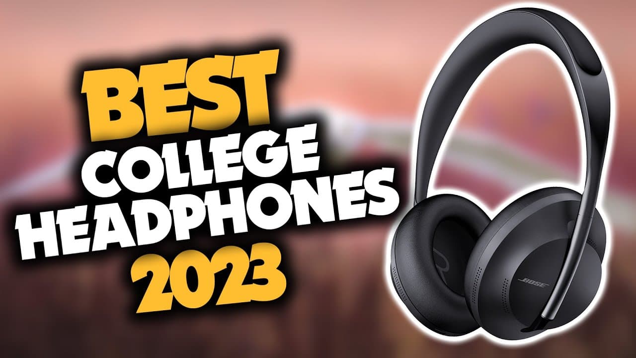 Top 5 Headphones for College Students in 2023