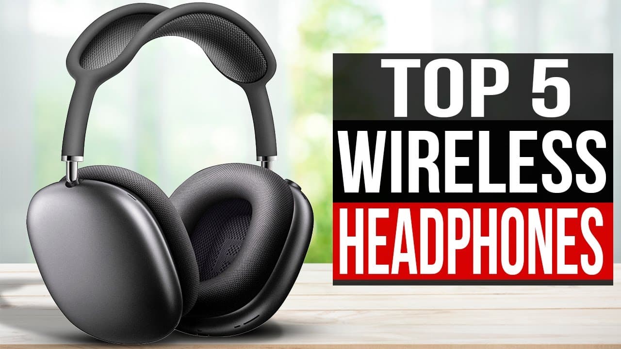 Top 5 Wireless Headphones of 2023 - A Comprehensive Comparison by Top Tech Now